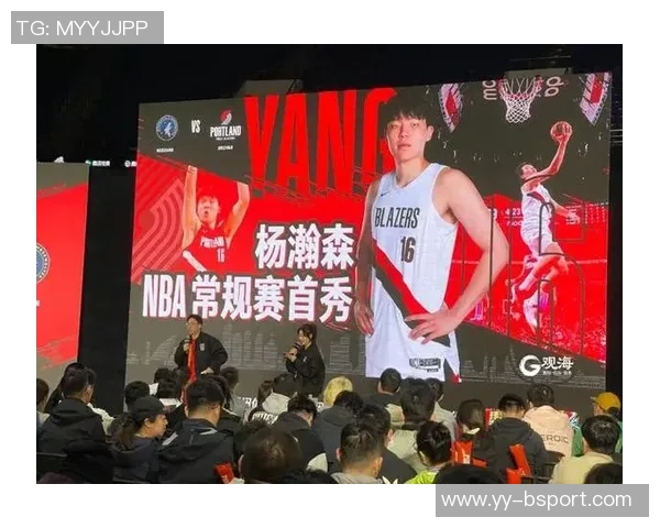 杨瀚森连续五场比赛表现出色四场出场时间超十分钟分享赛场精彩瞬间